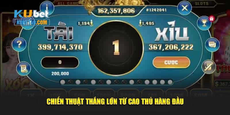 Chiến thuật thắng lớn từ các tay chơi lão làng